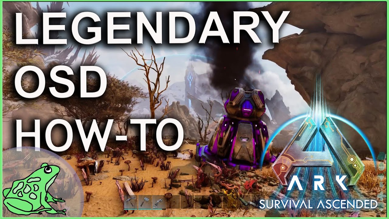 How to do a Legendary OSD Ark - ASA, ASE