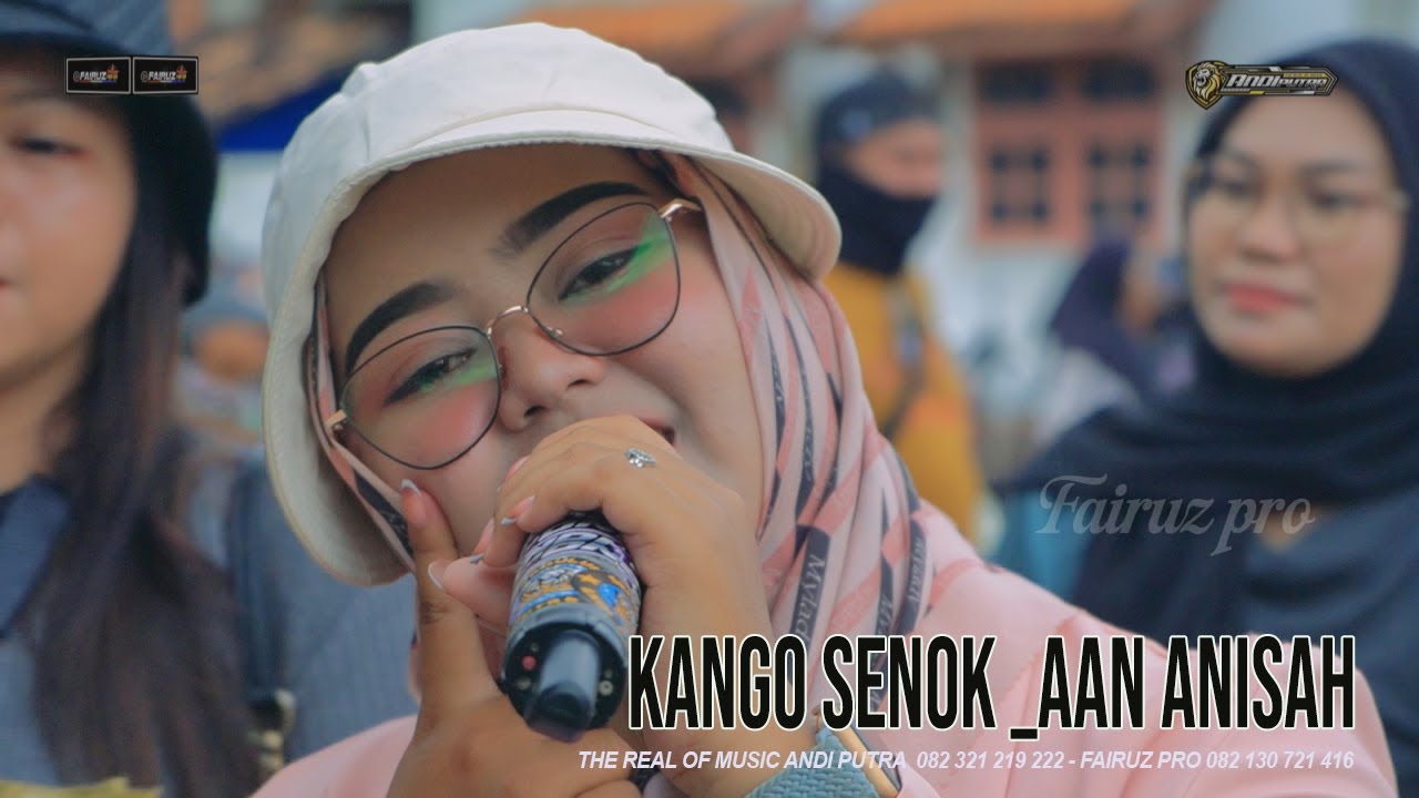 ANDI PUTRA ONE |KANGGO SENOK |AAN ANISAH|