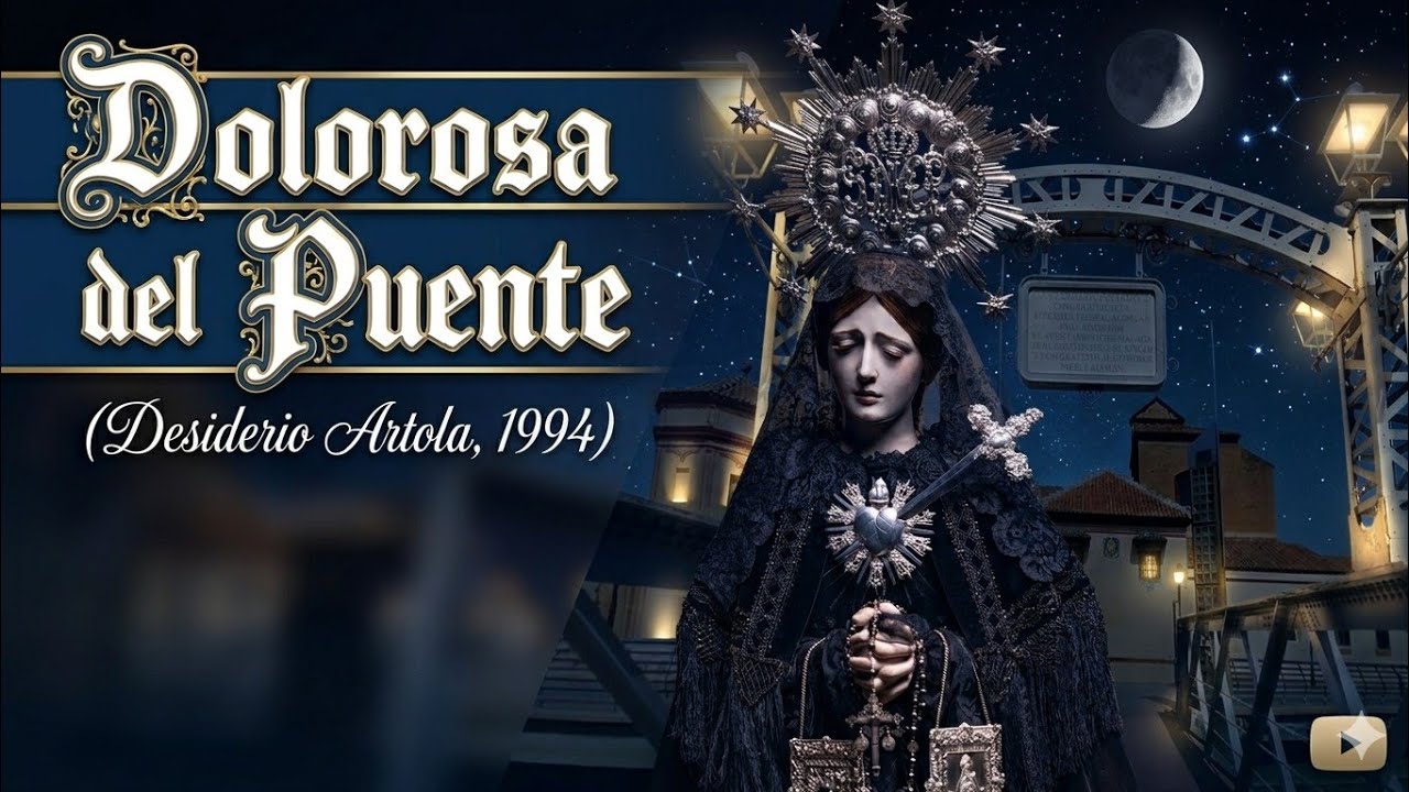 Dolorosa del Puente (Desiderio Artola,1994) {Marchas de Málaga}