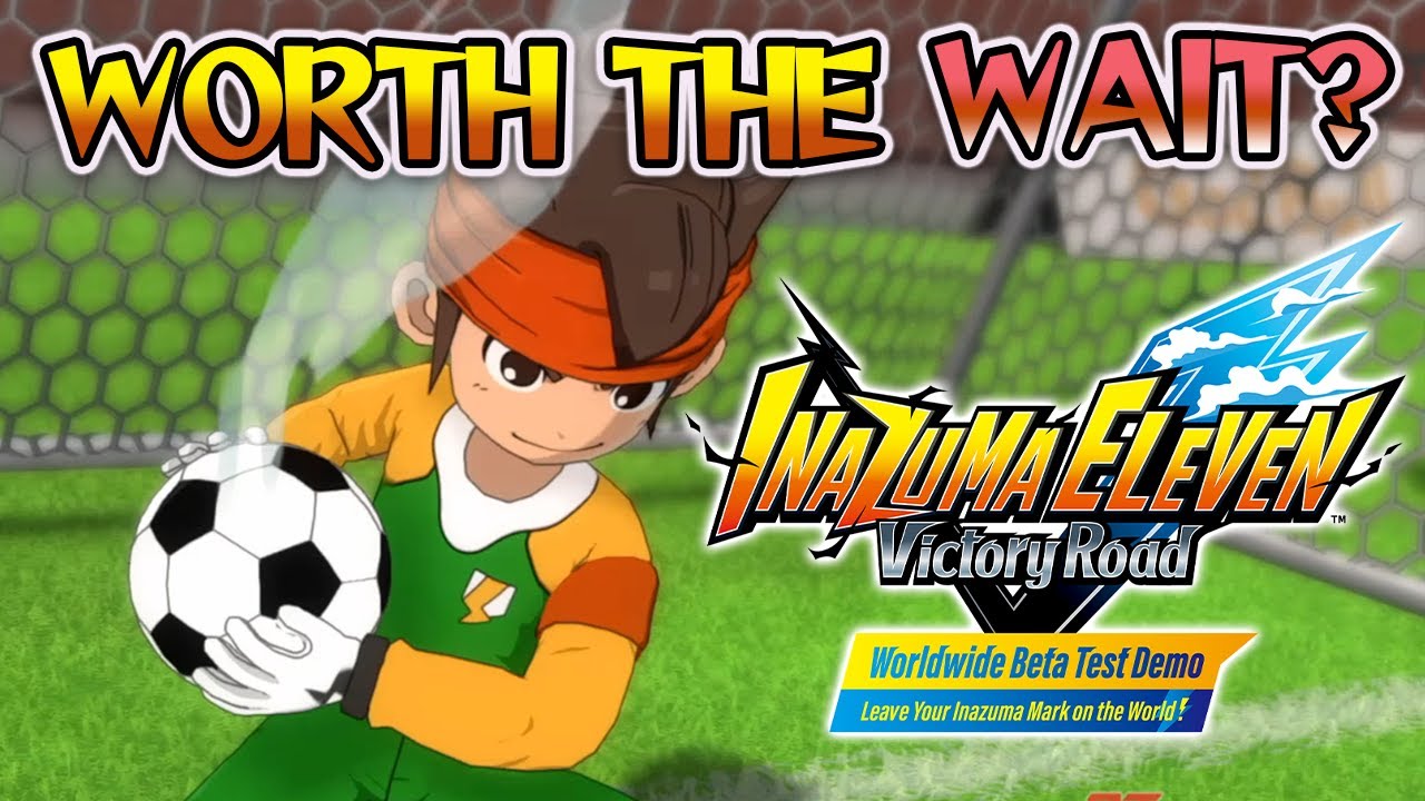 My Honest Thoughts on Inazuma Eleven Victory Road (Worldwide Beta Test Demo)