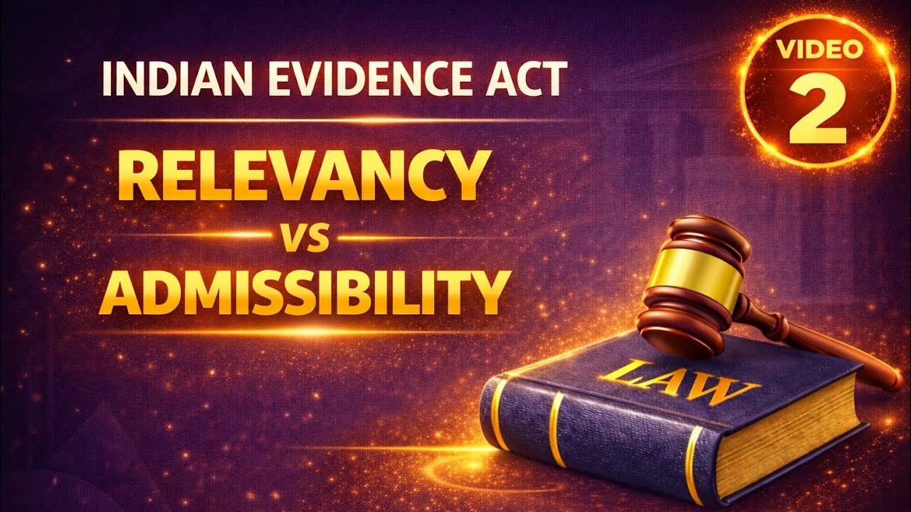Relevancy vs Admissibility of Evidence Explained | Indian Evidence Act Basics