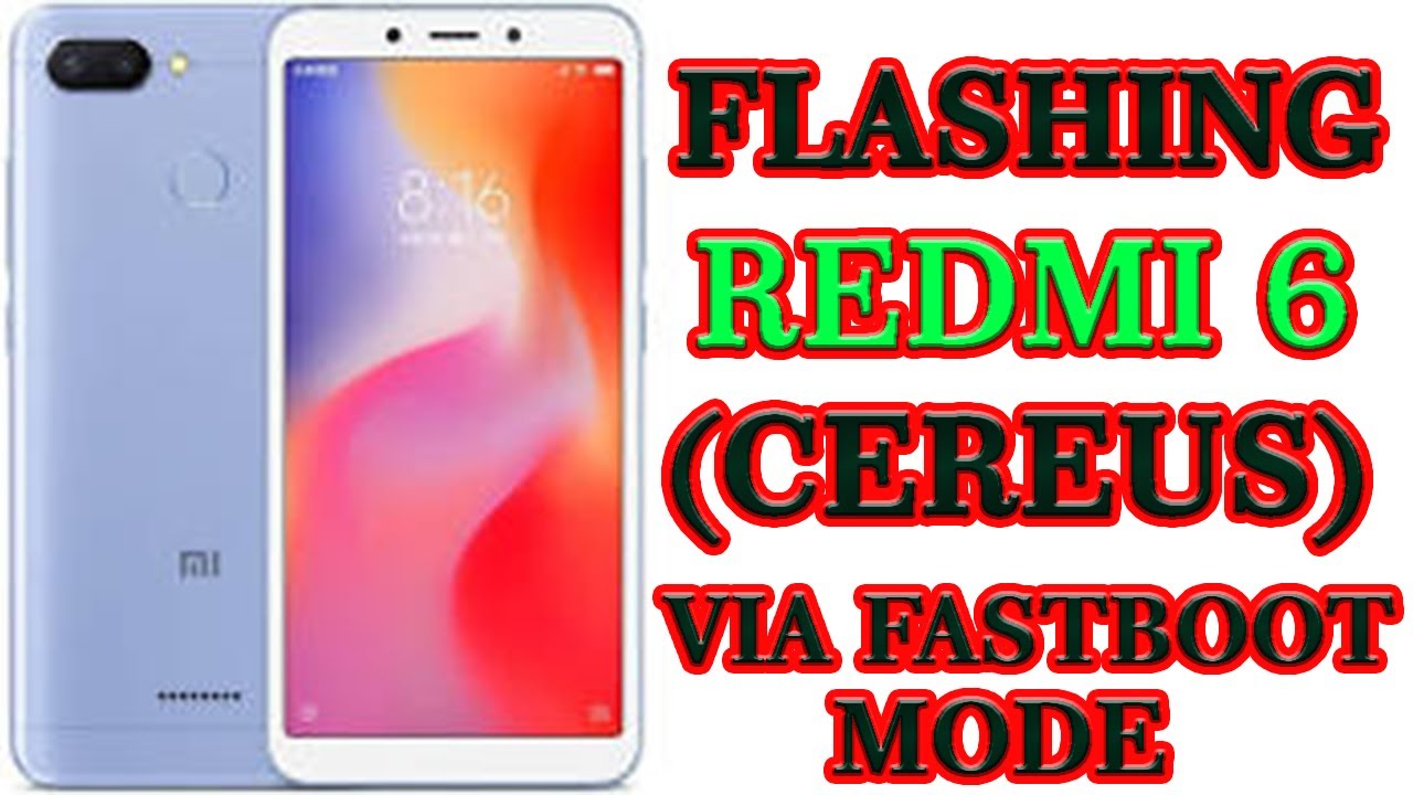 CARA FLASHING REDMI 6 (CEREUS)