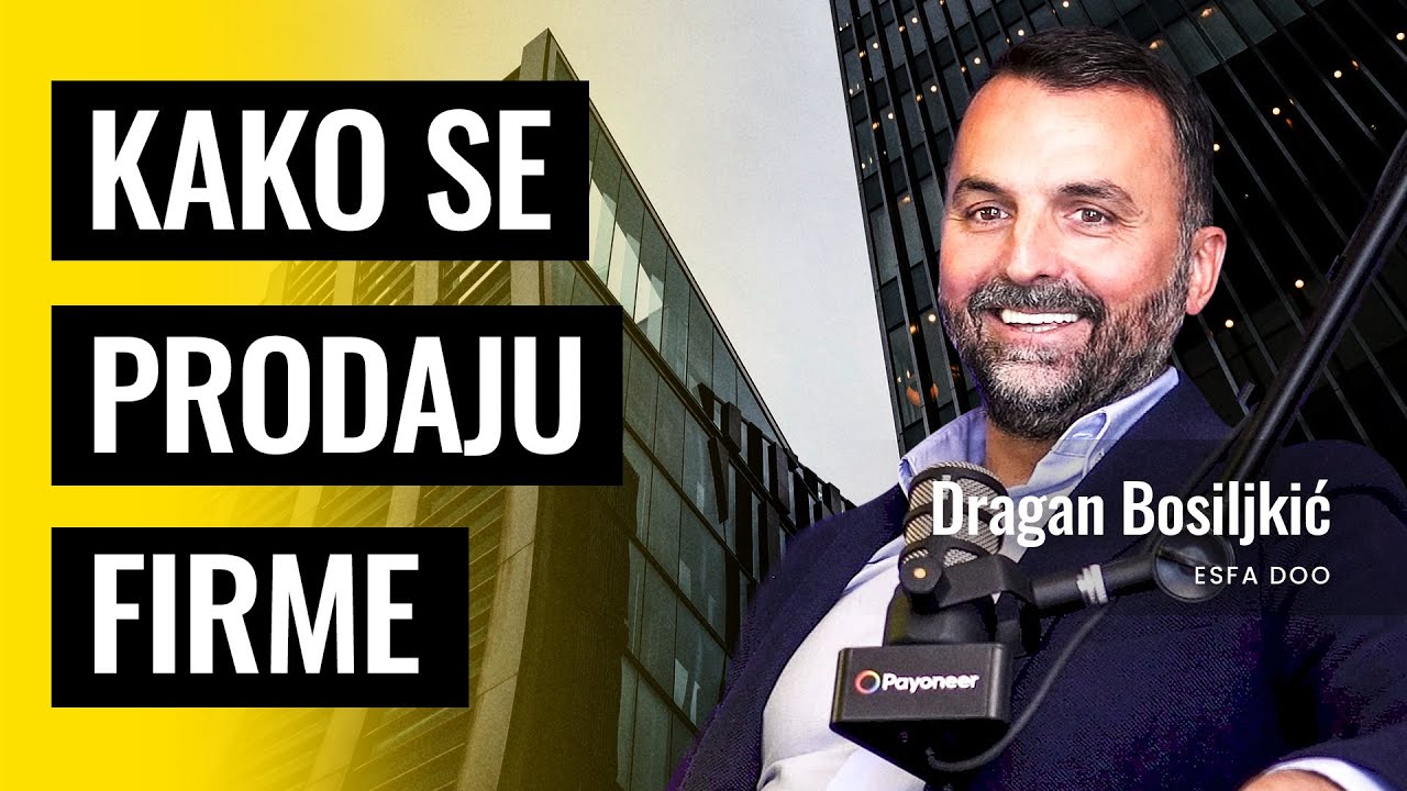 Kako sam prodao preko 200 firmi | Dragan Bosiljkić | Biznis Priče 158