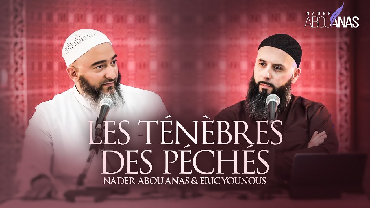 LES TÉNÈBRES DES PÉCHÉS - NADER ABOU ANAS ET ERIC YOUNOUS