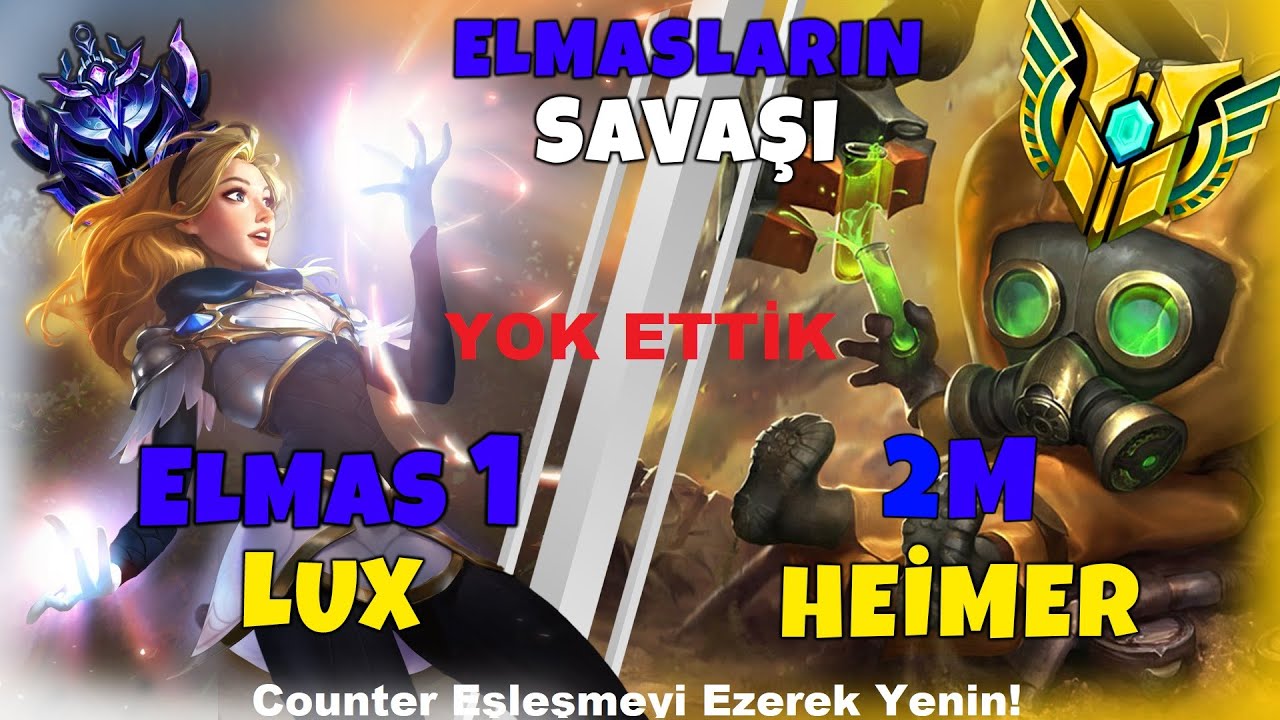 ELMAS 1 LUX YOK ETTİK! Counter Eşleşmede Ezdik! Elmas 3 olduk! Mid Heimer Oynanış Anlatıcı Öğretici