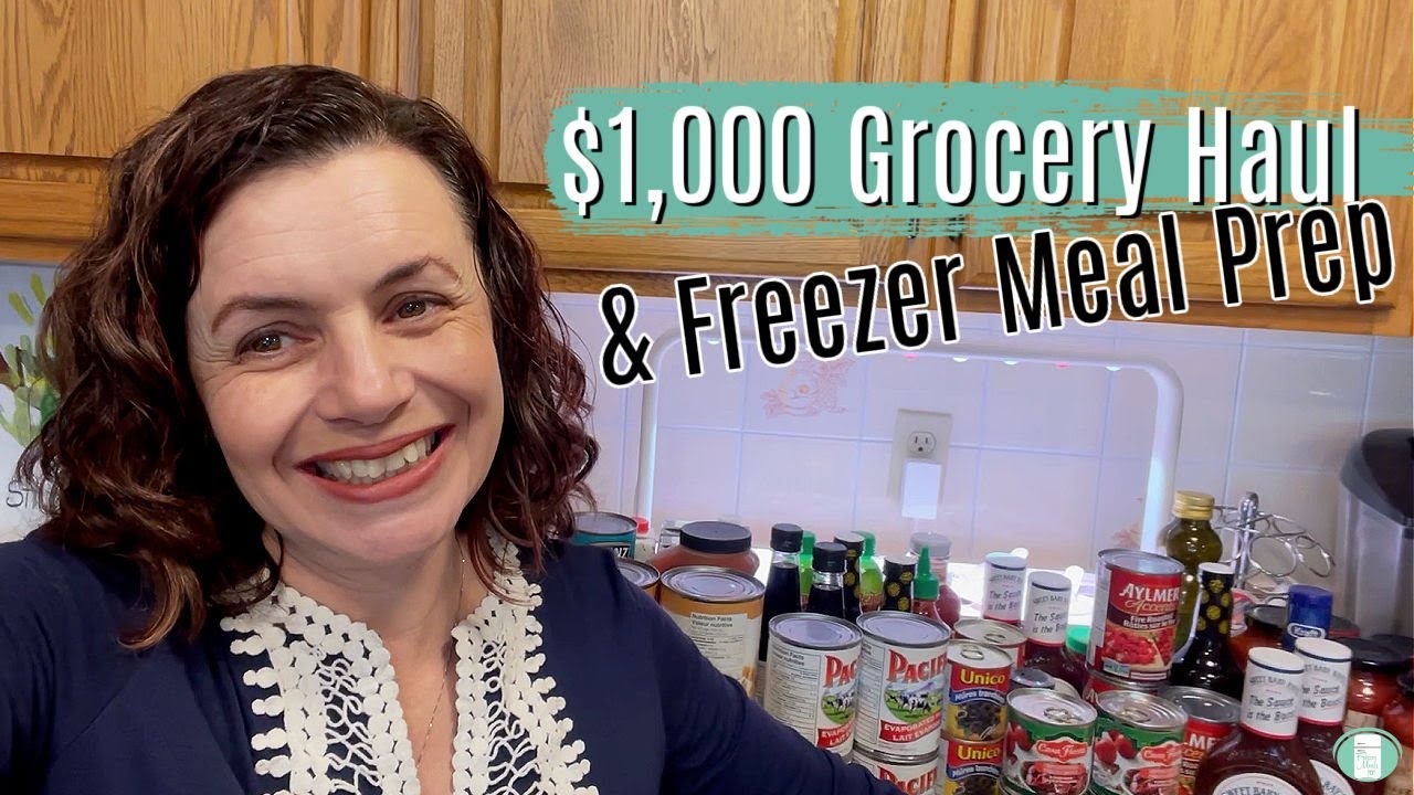 $1,000 GROCERY HAUL and Mega Prep for Freezer Meals