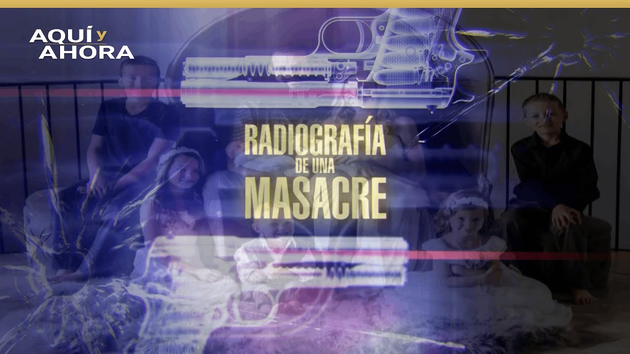 La cruel masacre de 9 integrantes de una misma familia en México | Especial de Aquí y Ahora