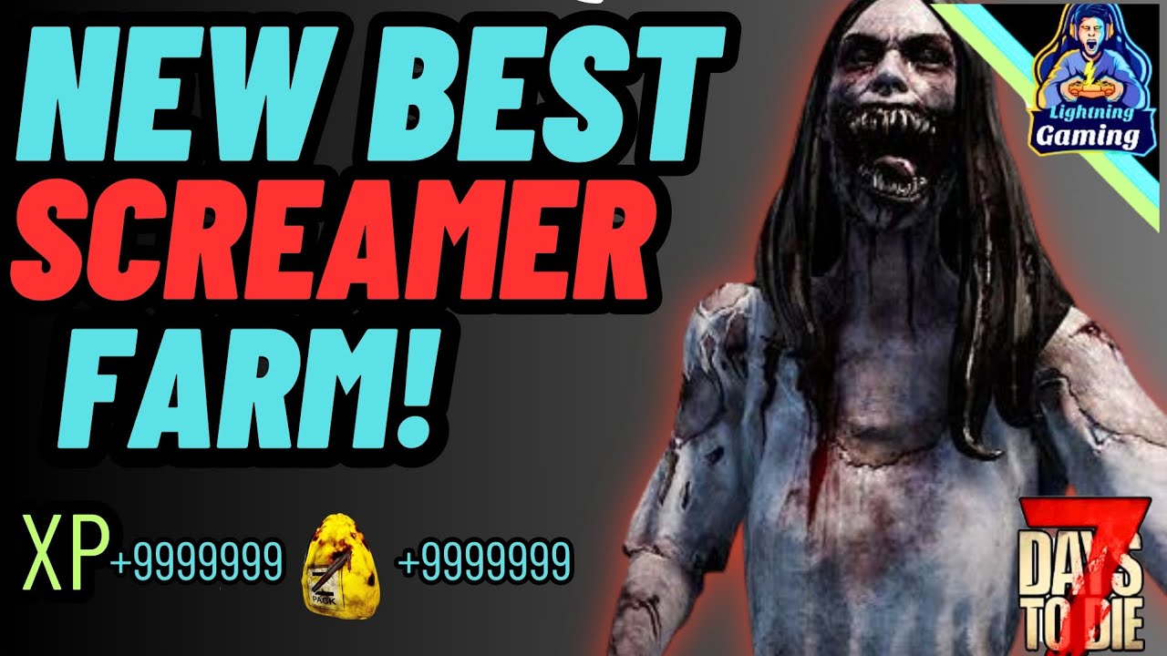 7 days to die 1.1 New best screamer farm for unlimited loot and experience