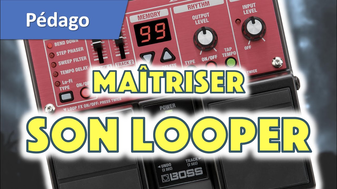 Tuto looper : 8 conseils pour réussir vos boucles (Boss RC30)