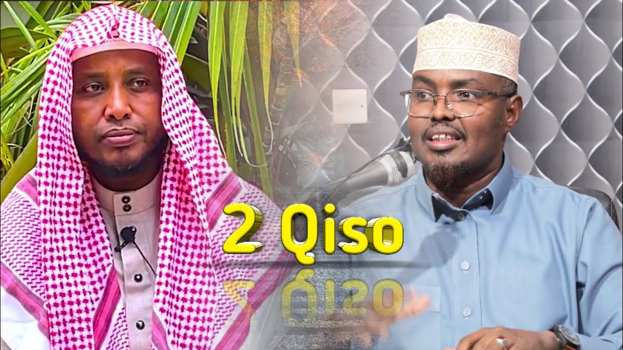 Laba Qiso Oo Kaa Oohin Doona Sh Shaafici iyo Sh Xassan