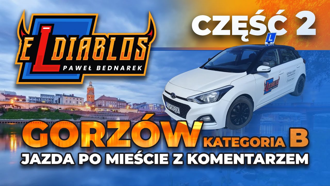 EL-DIABLOS - CZĘŚĆ 2/3 - Jazda samochodem w ruchu miejskim z komentarzem instruktora / Gorzów Wlkp.