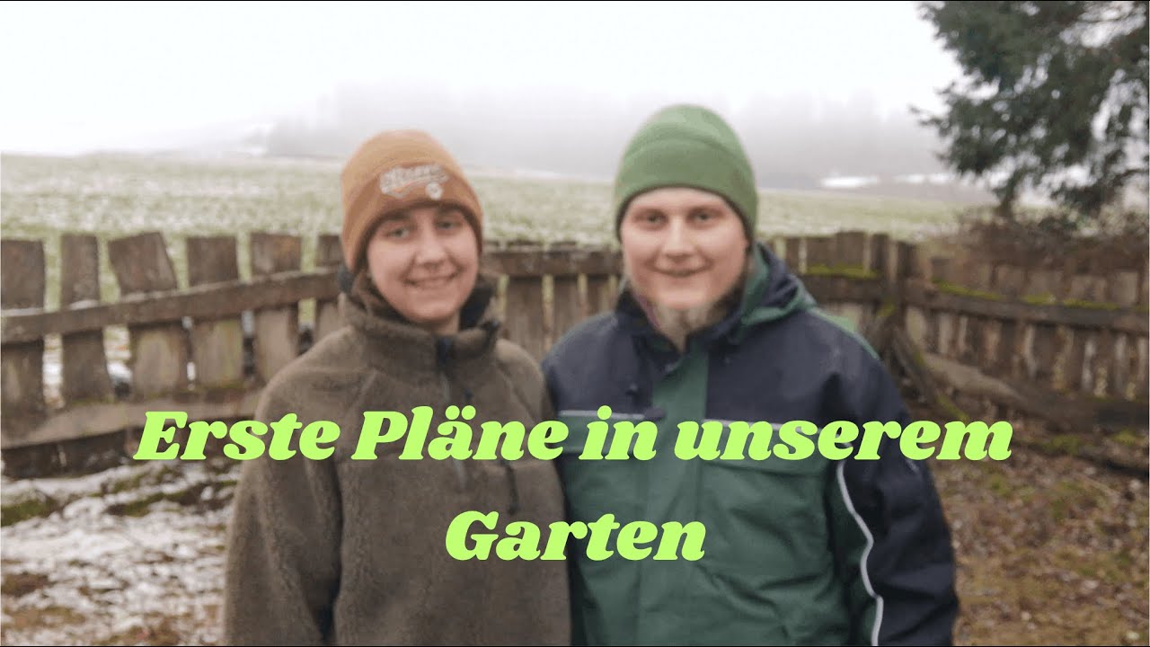 Erste Pläne in unserem Garten | 4K