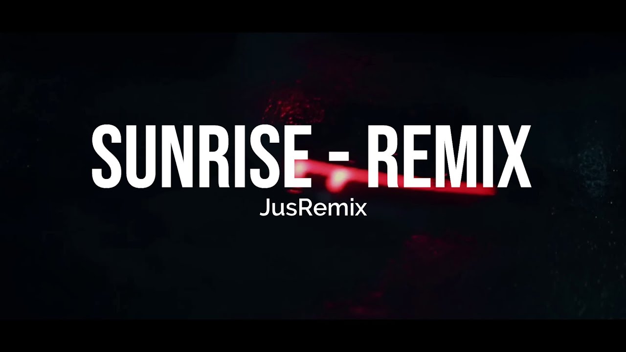 Sunrise - Remix | Zack Knight | JusRemix