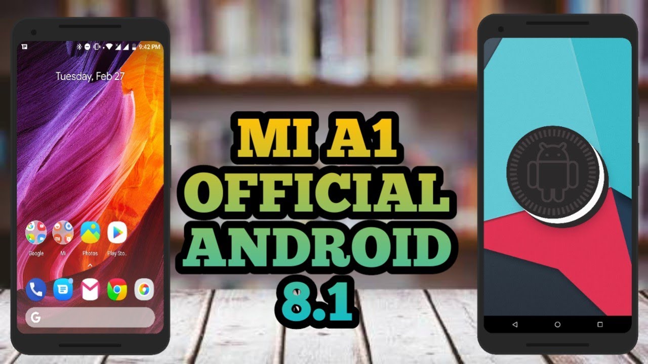 mi a1 oreo 8.1 beta|Official Android Oreo 8.1 Beta on Xiaomi Mi A1 | How to + Whats New ?