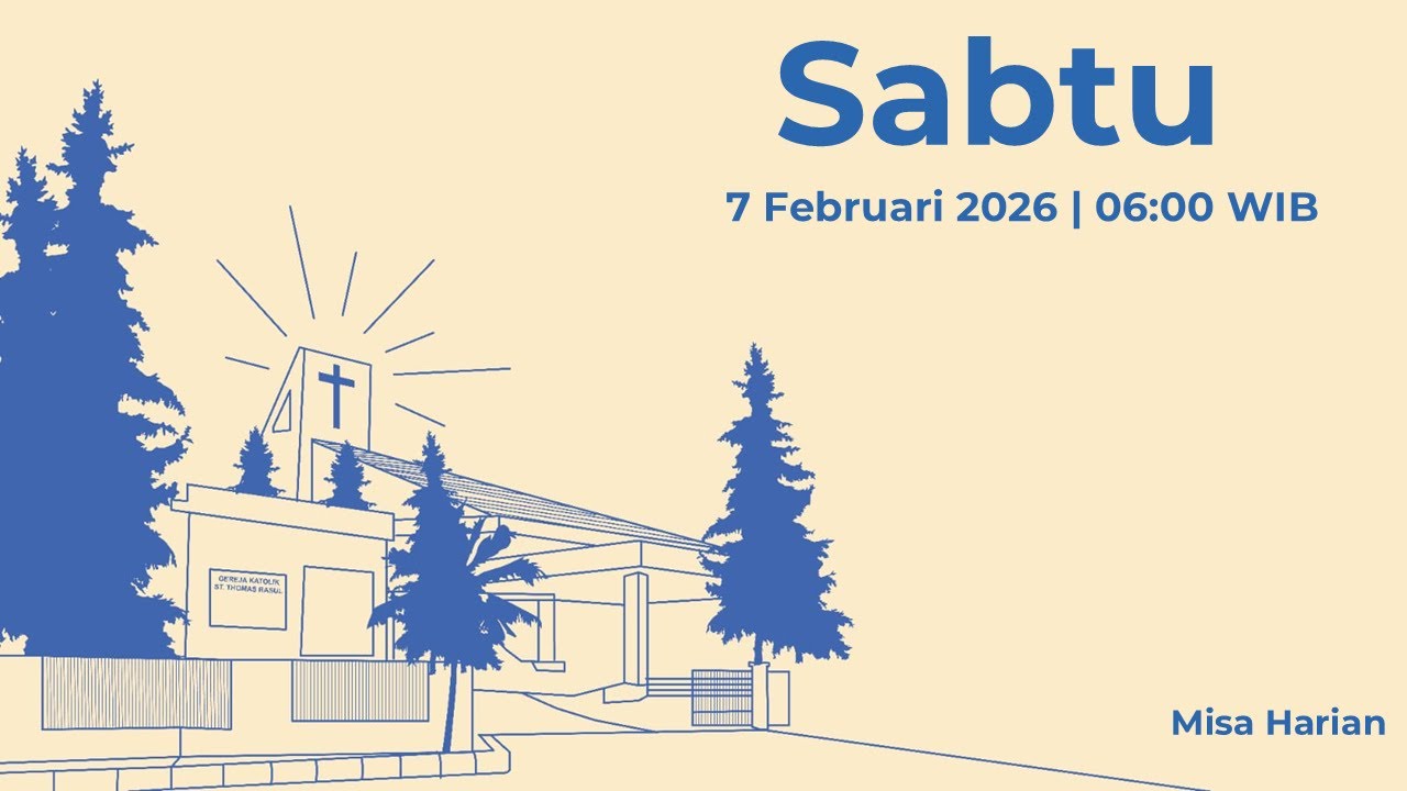Misa Harian - Sabtu 7 Februari 2026 | 06:00 WIB