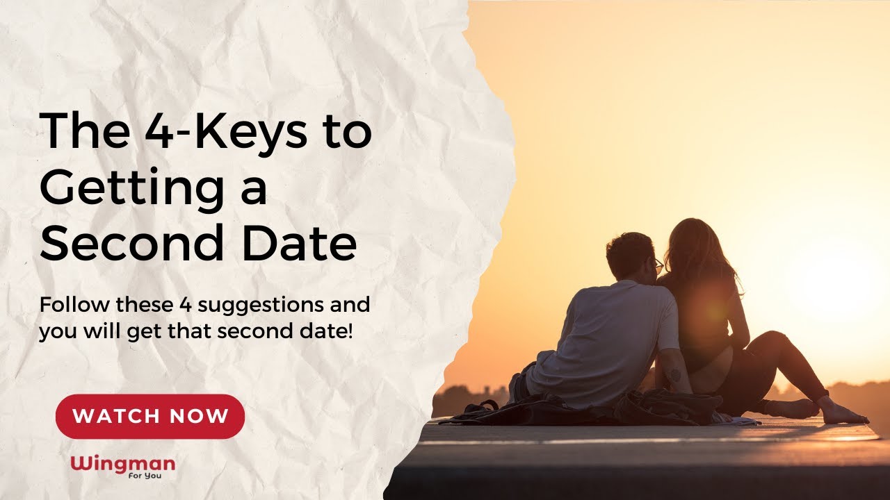 The 4-Keys to Getting a Second Date | Patrick Ryan, Wingman For You