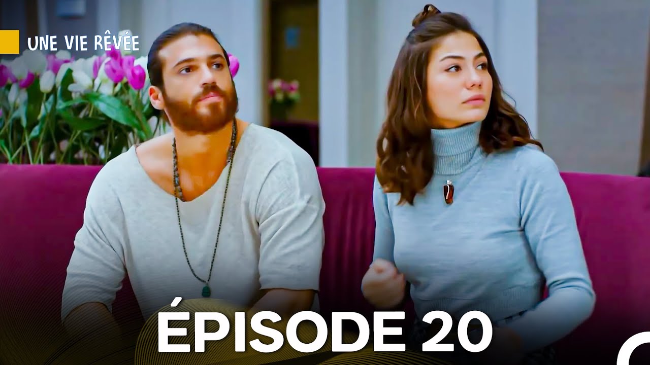 Une Vie Rêvée Épisode 20 (Doublage en Français)