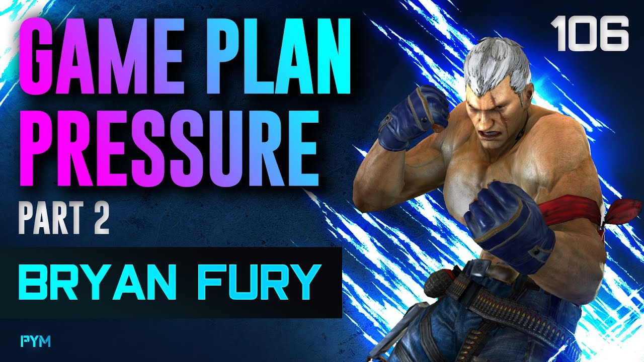 План игры «Bryan Pressure», часть 2 // Руководство по Tekken 7 — Брайан Фьюри 106
