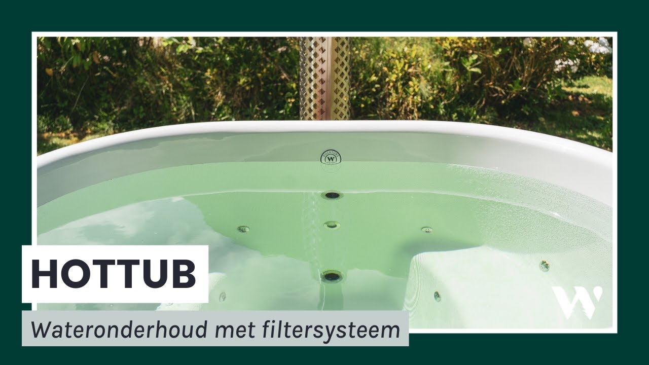 Stappenplan; hottub water onderhouden met filter | Wateronderhoud | Welvaere.nl