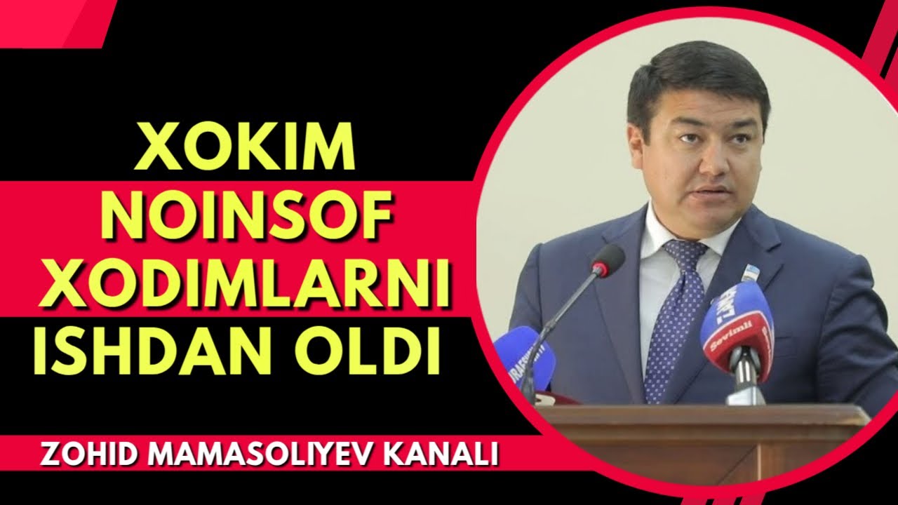 XOKIM YIG'ILISHDA NOINSOF XODIMLARNI ISHDAN BO'SHATDI, AYRIMLARINI SAVODSIZ DEDI.