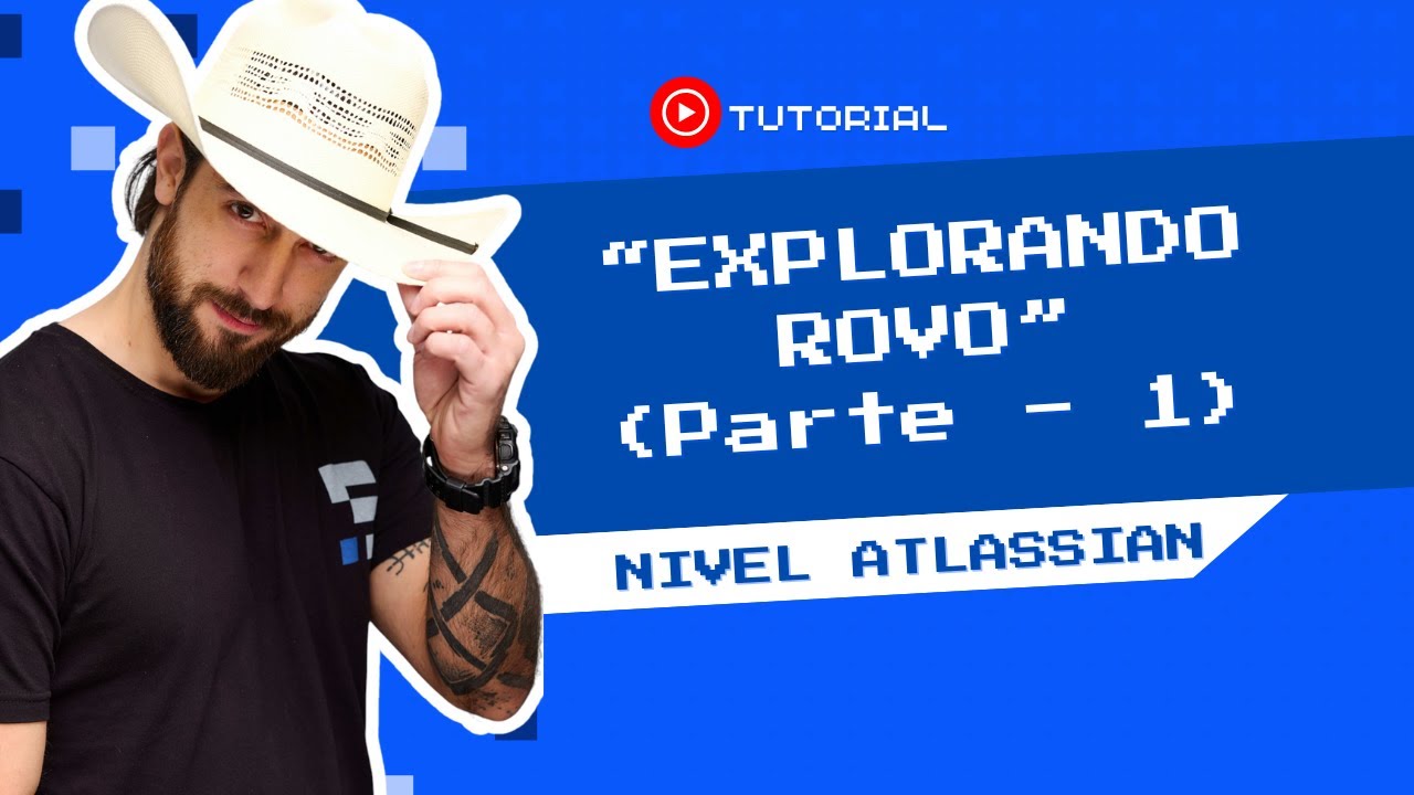 Nivel Atlassian - Explorando Rovo (Parte 1)