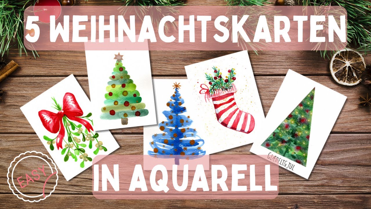 Weihnachtskarten in Aquarell - Easy Tutorial für Anfänger