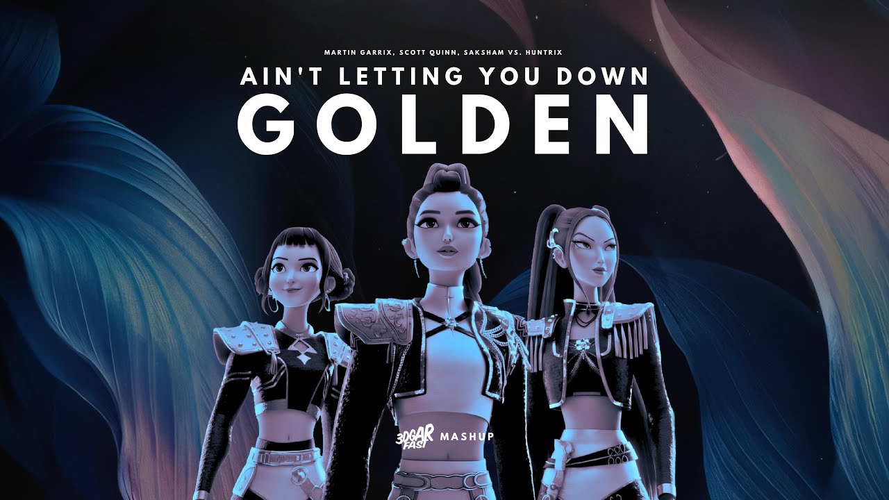 Ain't Letting You Down / Golden (3DGARFAST MASHUP) - Martin Garrix, Saksham vs. Huntrix