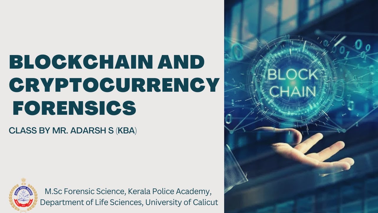 Blockchain and Cryptocurrency Forensics | M.Sc. Forensic Science KEPA, University of Calicut