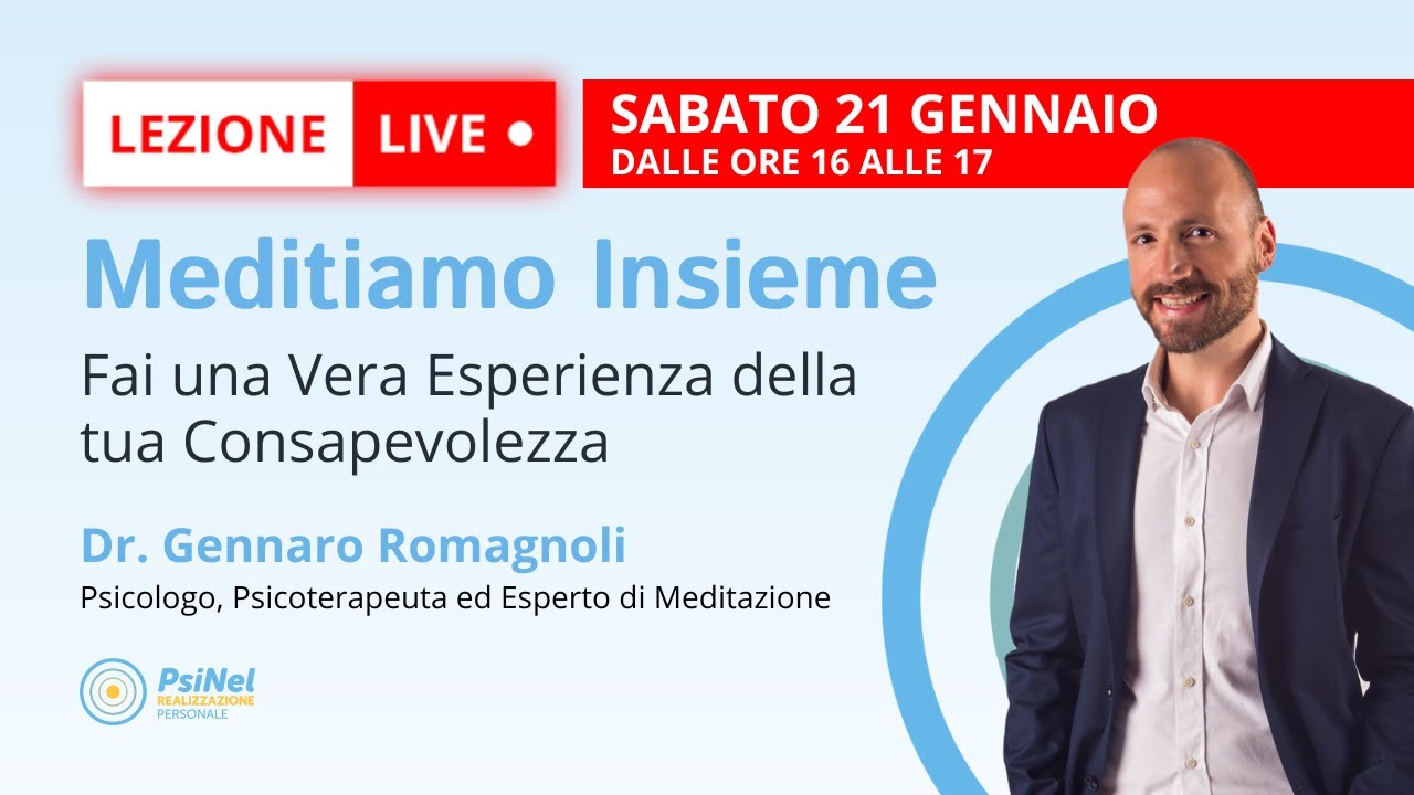 Meditiamo Insieme: Fai una Vera Esperienza della tua Consapevolezza