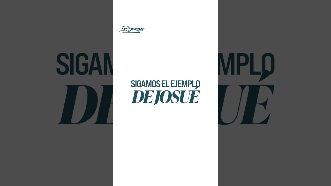 Sigamos el ejemplo de Josué