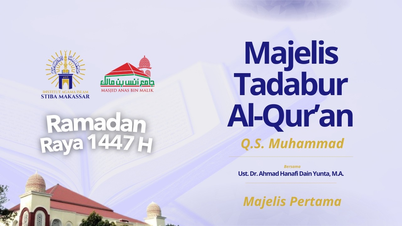 MAJELIS TADABUR AL-QUR'AN - Q.S. Muhammad - Majelis Pertama
