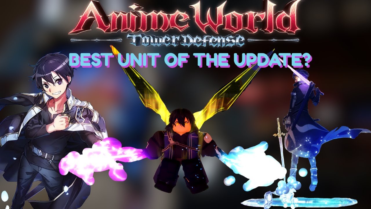 Kirito IS The BEST Unit Of This Update In Anime World Tower Defense