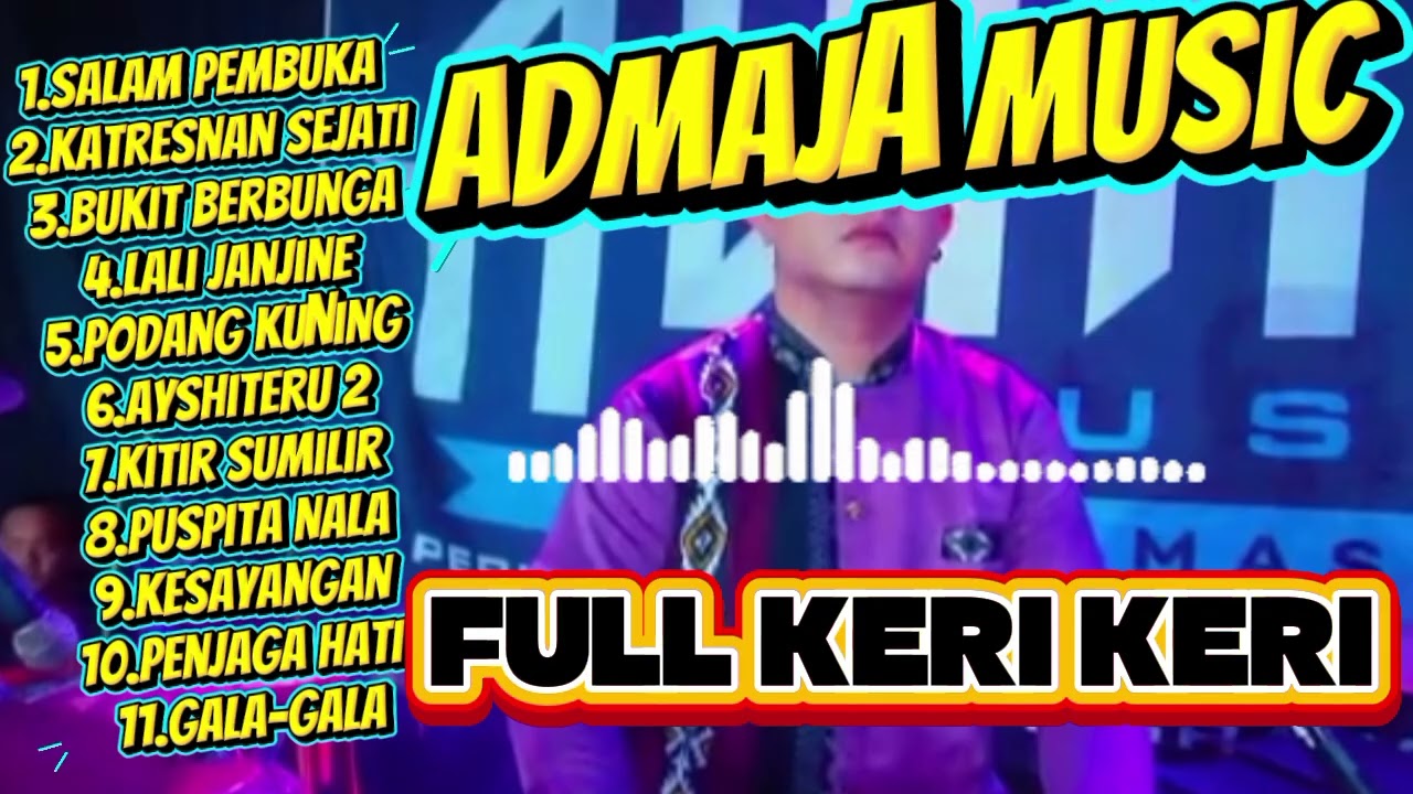 ADMAJA MUSIK FULL ALBUM KERI KERI 