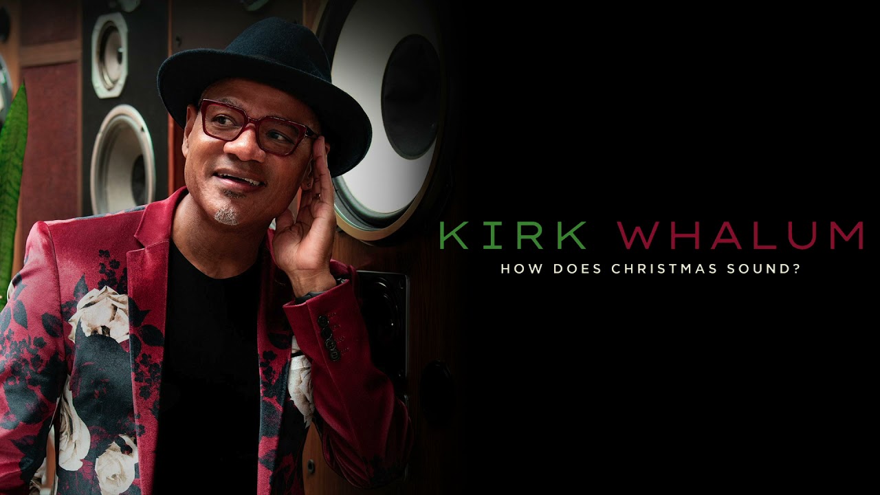 Kirk Whalum - How Does Christmas Sound? (Official Audio)