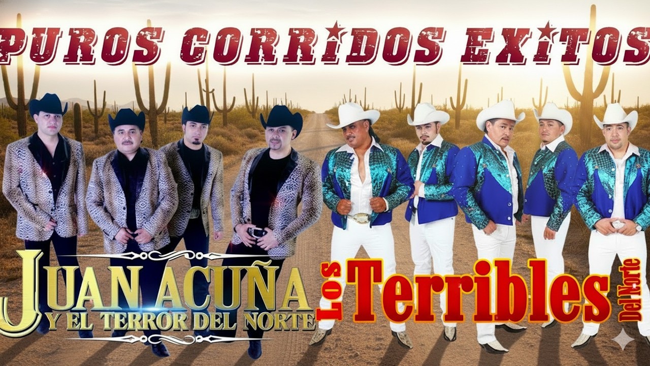 Juan Acuña y El Terror Del Norte vs Los Terribles Del Norte 🔥 Corridos Norteños Mix Éxitos