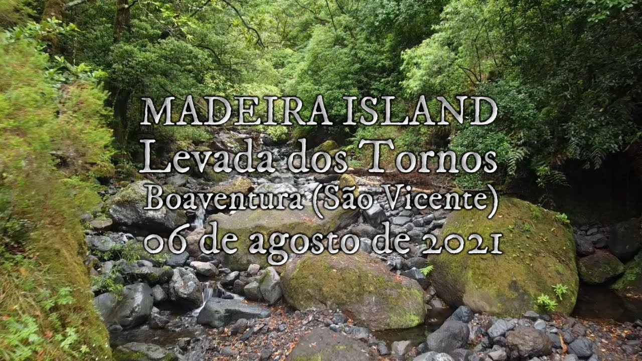 Levada dos Tornos - Boaventura, MADEIRA ISLAND, caminhada 06-08-2021