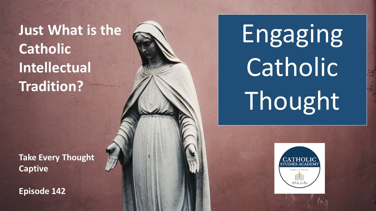 Just What is Catholic Intellectual Tradition?