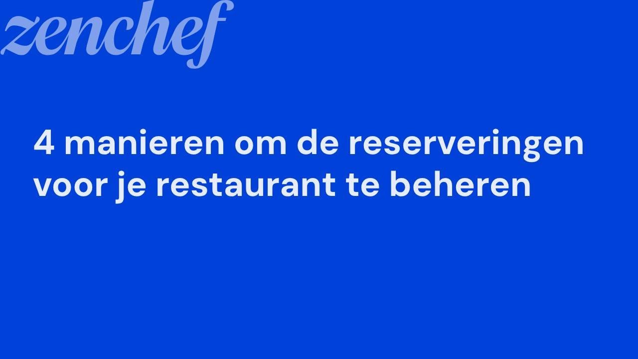 4 manieren om de reserveringen voor je restaurant te beheren