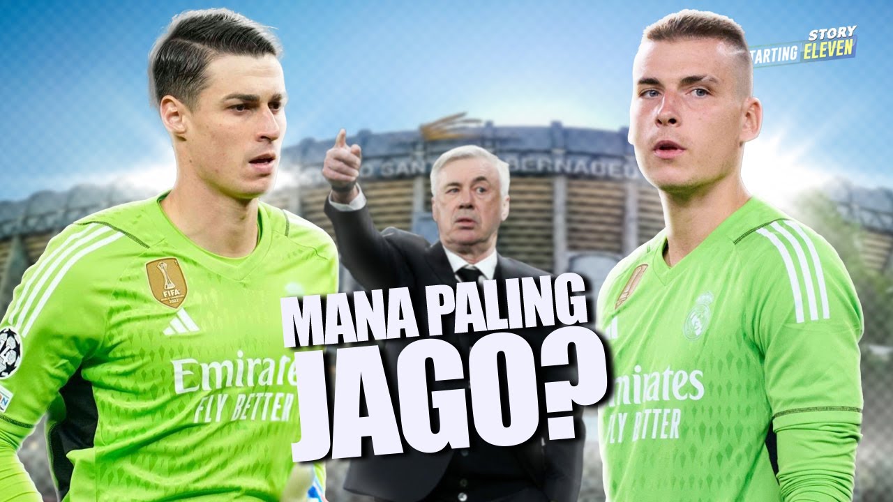 Mana Lebih Layak Kiper Utama Real Madrid, Kepa atau Andriy Lunin?