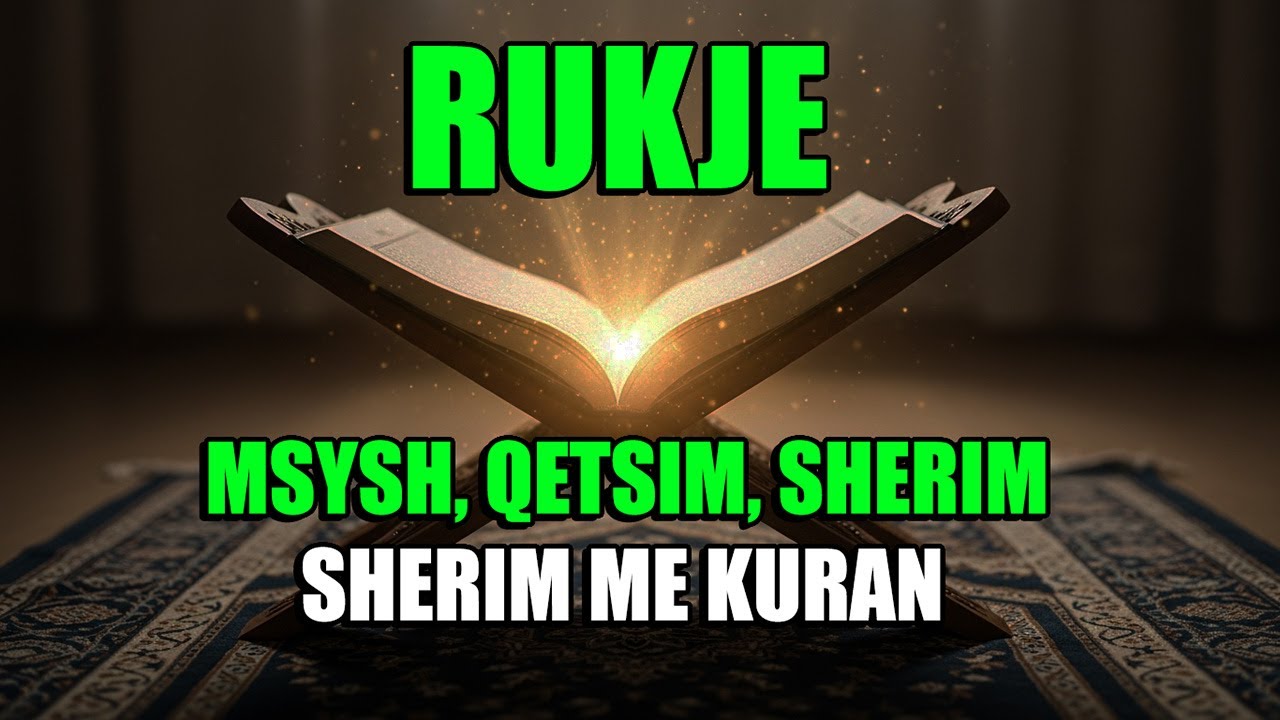 Kuran për Rukje nga Syri i Keq  Qetësi Shpirtërore dhe Gjumë të Qetë