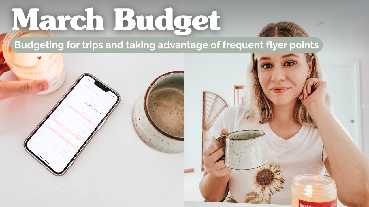 MARCH BUDGET WITH ME 💸 Budgeting for Trips & Taking Advantage of Frequent Flyer Points
