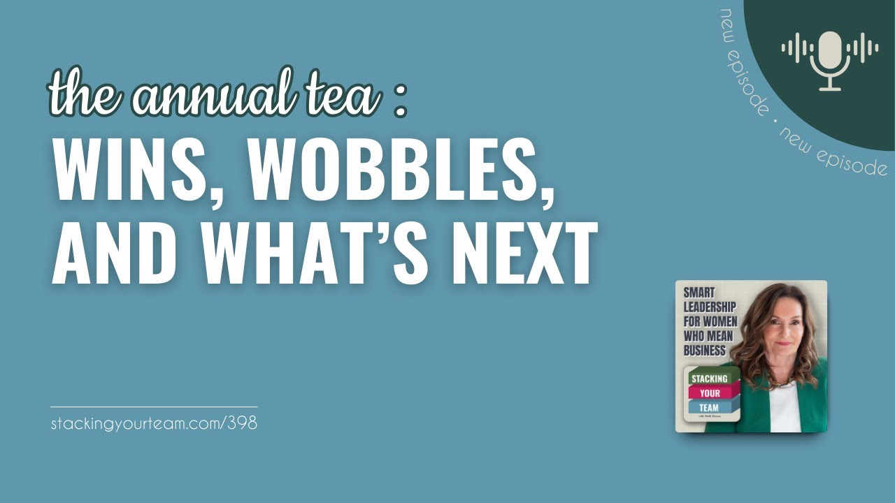 398: Annual Tea - Wins, Wobbles, and What's Next