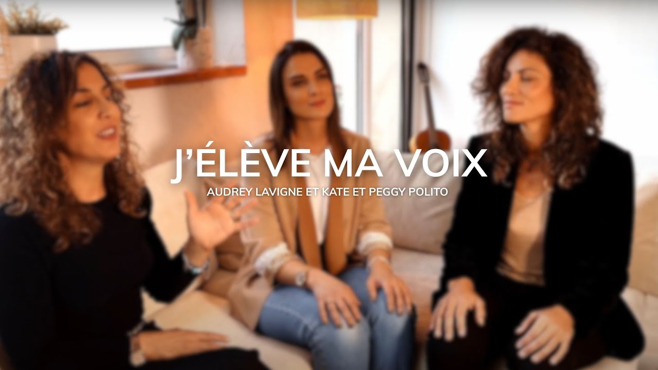 J'élève ma voix | Audrey Lavigne