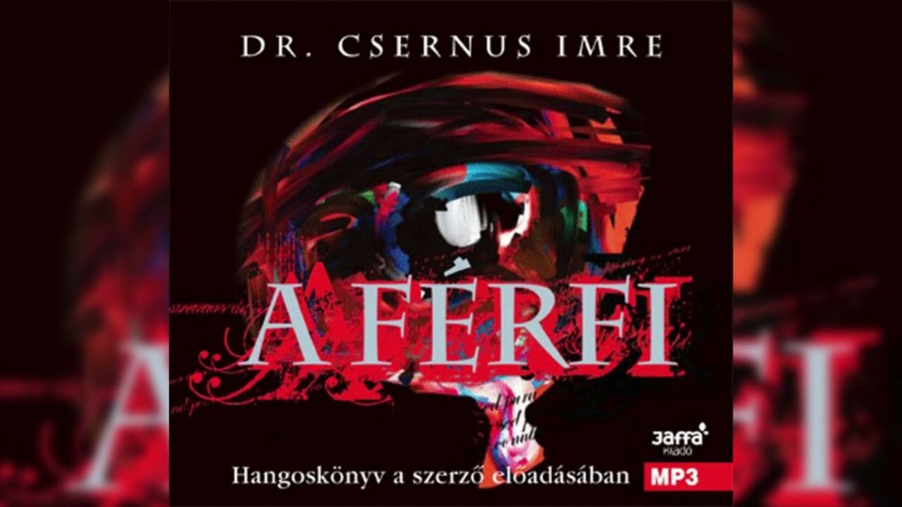 Dr. Csernus Imre - A F&eacute;rfi [Hangosk&ouml;nyv]