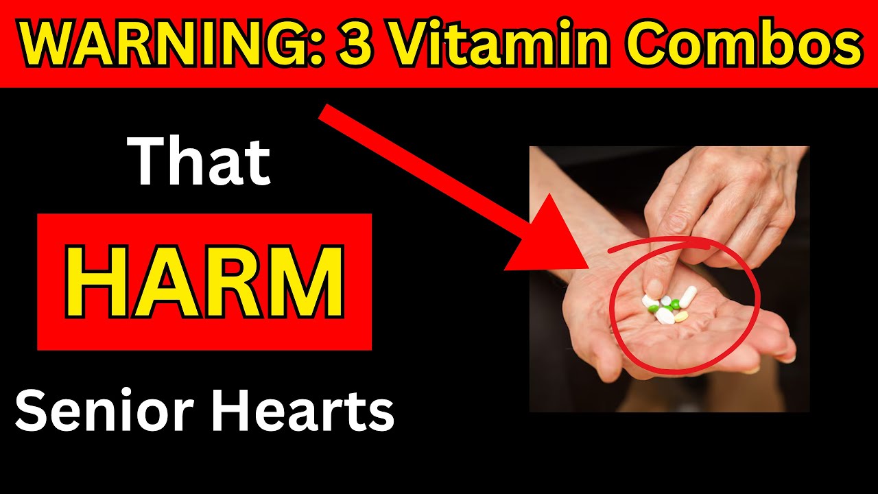 [WARNING] 3 Vitamin Combos That HARM Senior Hearts!