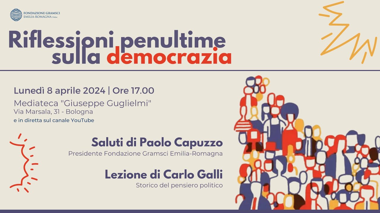 Riflessioni penultime sulla democrazia. Lezione di Carlo Galli