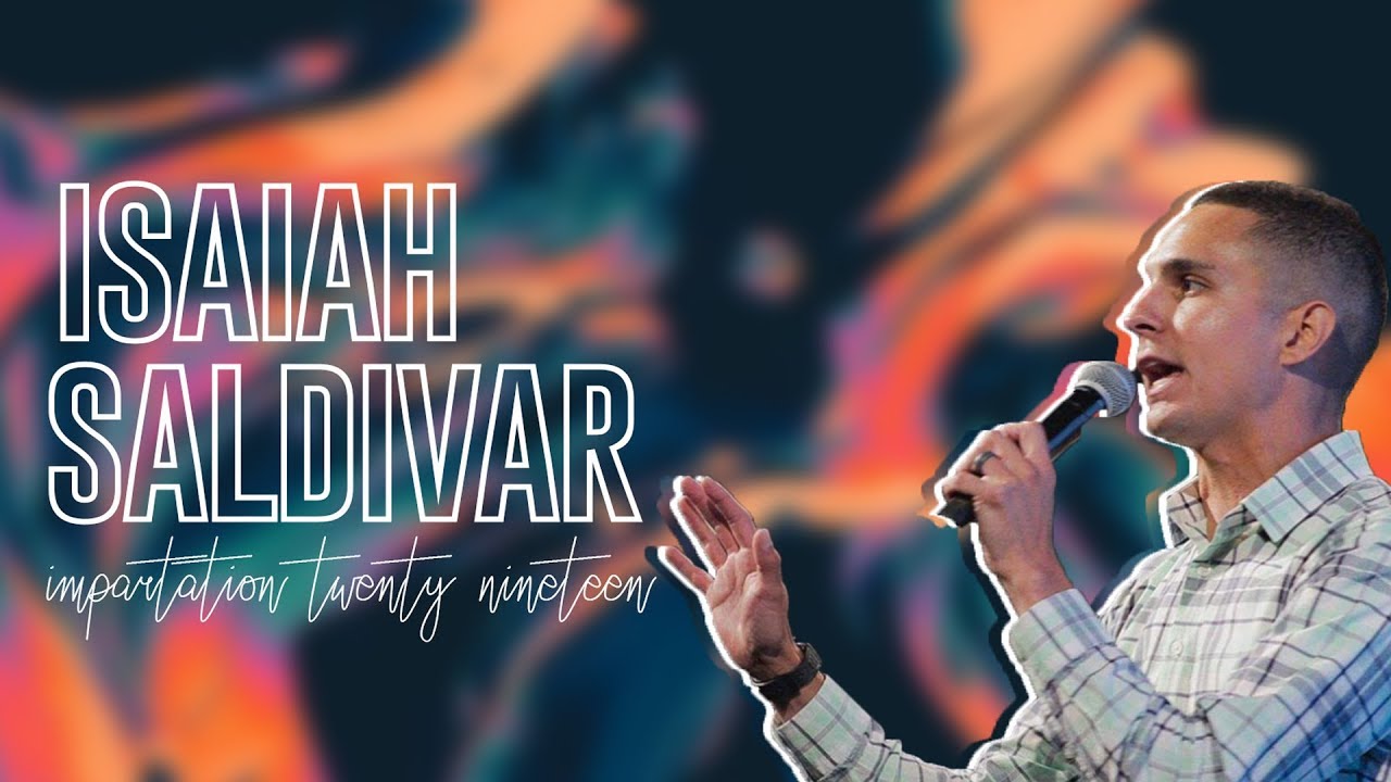 IMPARTATION DAY 4 (EVENING) | ISAIAH SALDIVAR
