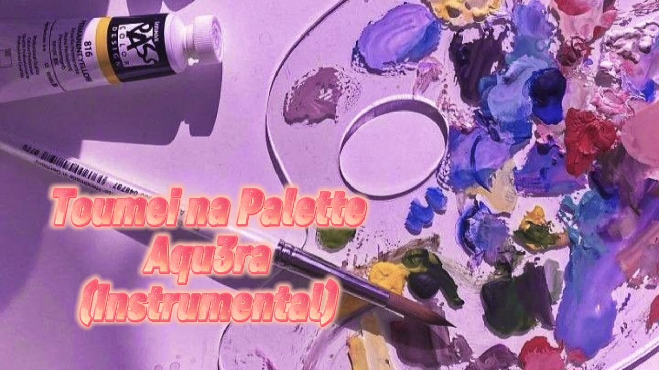 Toumei na Palette - Aqu3ra (instrumental slowed + reverb)