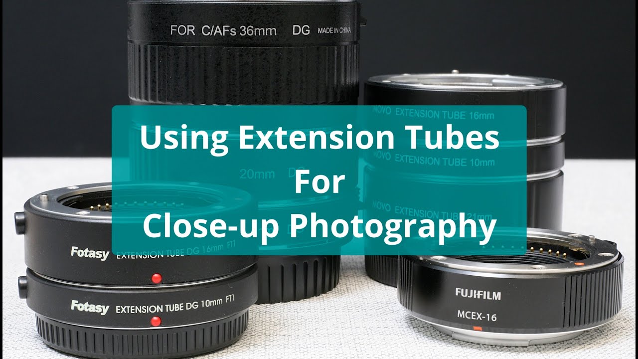 Using Extension Tubes for Close-up Photography