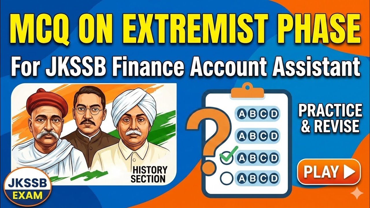 MCQs on Extremist Phase of Indian National Movement | Target JKSSB Finance Account Assistant (FAA).